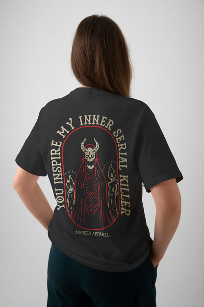 You Inspire My Inner Serial Killer