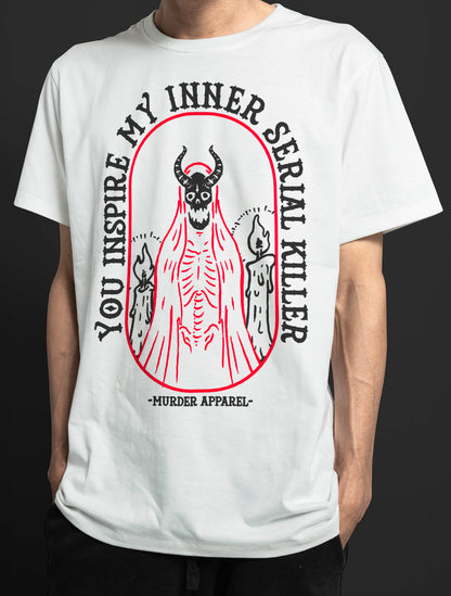 You Inspire My Inner Serial Killer